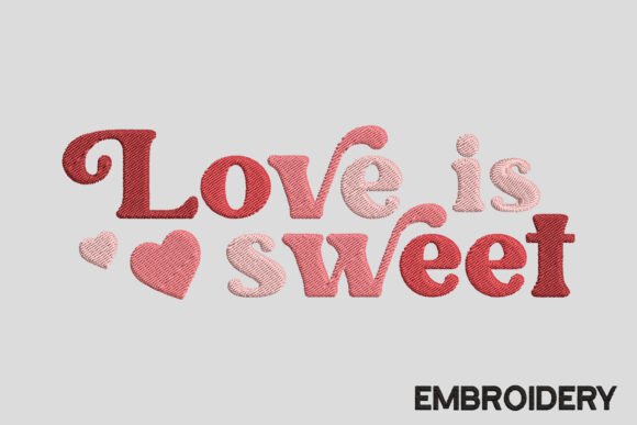 Love is Sweet Embroidery Design Review
